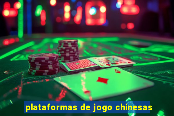 plataformas de jogo chinesas